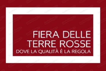 &quot;Fiera delle Terre Rosse &quot;, dove la Qualit&#224; &#232; la regola