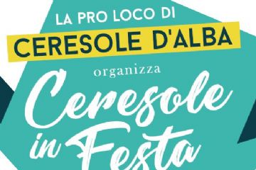CERESOLE IN FESTA 2024: serate enogastronomiche e divertimento per tutti